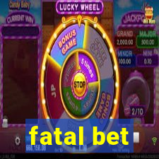 fatal bet